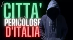 le citta' più pericolose d'italia